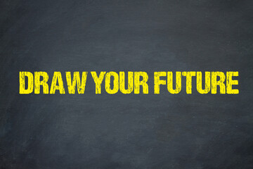 Wall Mural - Draw your Future	