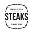 Pemium meat Steaks served here label
