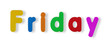 © Vivacity Images - Friday word in coloured magnetic letters with clipping path