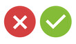 Icon set. Green checkmark, red X. Represent Dos and Don'ts, Good and Bad, Positive and Negative. Ideal for approval and rejection concepts. Green tick and red cross symbols in circle.  Editable vector