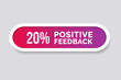 © Sinhara - 20% Positive Feedback Button. twenty percent Feedback symbol Vector Illustration
