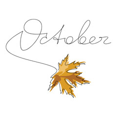 Wall Mural - Vector text October. Calligraphic lettering. Line continuous maple leaf drawing. Graphic design, hand drawn illustration, print, banner, wall art poster, card, calendar, autumn fall season checklist.