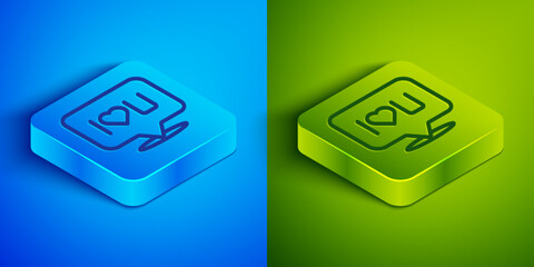 Sticker - Isometric line Speech bubble with text I love you icon isolated on blue and green background. Valentines day. Square button. Vector