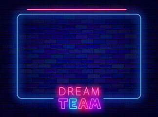 Wall Mural - Dream team neon flyer. Minimal blue border. Sport competition frame. Friends group. Luminous banner. Vector illustration