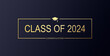 Hand drawn text illustration for class of 2024 graduation, class of 2024 badge.