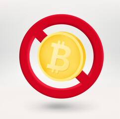 Aufkleber - Bitcoin coin in red circle with crossed line. 3d vector icon 
