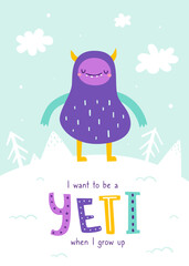 Wall Mural - Funny print with cute yeti. Scandinavian poster with abstract colorful yeti and hand written text.