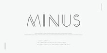 Minus Modern Minimal Abstract Typefaces. Typography Technology, Electronics, Movie, Digital, Music, Future, Creative Font Logo. Vector Illustration
