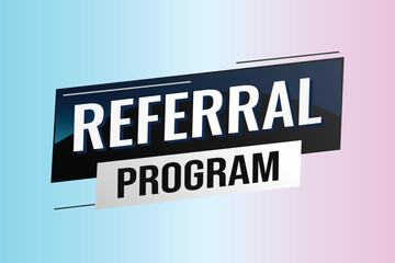 referral program word concept vector illustration with lines modern futuristic 3d style for landing page template ui web mobile app poster banner flyer background gift card coupon label wallpaper	