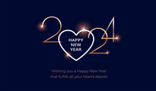 Elegant New Year 2024 Love Creative Concept - Dark Blue And Gold Background - 2024 Logo In A Heart Shape And New Year Wishes Text - Wishing You A Happy New Year That Fulfills All Your Heart's Desires