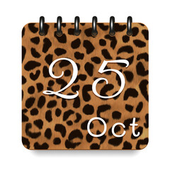 25 day of the month. October. Leopard print calendar daily icon. White letters. Date day week Sunday, Monday, Tuesday, Wednesday, Thursday, Friday, Saturday.  White background. Vector illustration.