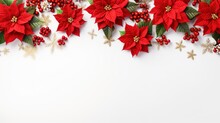 "Festive Christmas Border With Holly, Poinsettias, And Decorations On A White Background - Top View Flat Lay"
