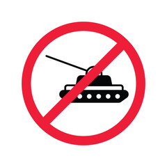 Forbidden Prohibited Warning, caution, attention, restriction label danger. No Tank vector icon. Do not use Military tank sign design. Tank symbol flat pictogram