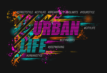 Wall Mural - Abstract neon label with splattered paint, paint brush strokes, hashtags, text urban life. Dynamic chaotic composition For apparel, fabric, textile, sport goods, vinyl wrap Grunge texture Not AI