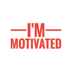 Poster - ''I'm motivated'' Type Letter Design