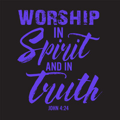 Wall Mural - worship in spirit and in truth christian bible verse t shirt Color 643ee7
