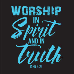 Wall Mural - worship in spirit and in truth christian bible verse t shirt Color 47c8e8