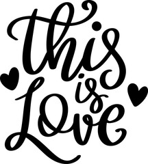 Wall Mural - This is love, hand lettering phrase, poster design, calligraphy vector illustration