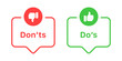 Dos and donts icons line speech bubble; like thumbs up icon or thumb down label banner. Like or dislike icon - do's and don'ts frames - true or false - Dos and dont signs