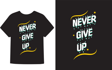 Wall Mural - Never Give Up New t-shirts design 2023