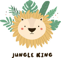 Wall Mural - Childish print, vector illustration with a portrait of a funny lion in tropical leaves and short phrase JUNGLE KING.