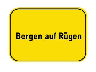 Poster - German yellow town entrance sign Bergen auf Rügen

