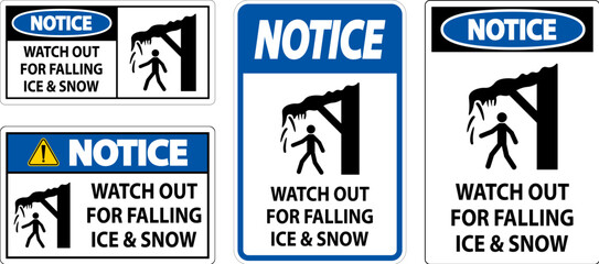 Notice Sign Watch Out For Falling Ice And Snow