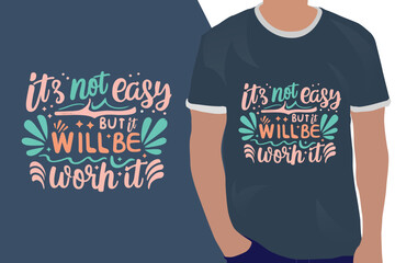 Wall Mural - it's not easy but it will be worth it motivation quote or t shirts design