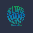 Surf Ride waves typography ocean vibes summer beach badge tee print