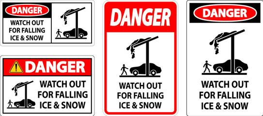 Wall Mural - Danger Sign Watch Out For Falling Ice And Snow