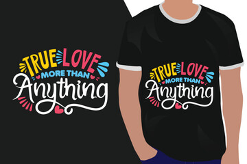 Wall Mural - true love more than anything motivation quote or t shirts design