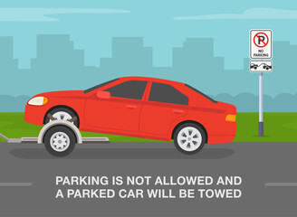 Wall Mural - Outdoor parking rules and tips. Parking is not allowed and a parked car will be towed. Side view of a car being towed. Flat vector illustration template.