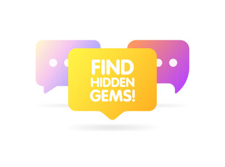 Canvas Print - Find hidden gems sign. Flat, color, message bubbles, find hidden gems. Vector icon