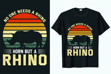 Wall Mural - no one needs a rhino horn but a rhino t-shirt design vector