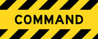 Yellow and black color with line striped label banner with word command