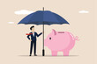 Insurance savings protection, protect finances, confident businessman investor protects his piggy bank with a big umbrella.