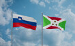Burundi and Slovenia flags, country relationship concept