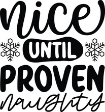 Nice Until Proven Naughty Christmas Design