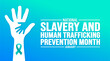 © Neelrong - January is National Slavery and Human Trafficking Prevention Month background template. Holiday concept. background, banner, placard, card, and poster design template with text inscription.