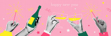 Happy New Year Retro Banner. Halftone Hands Holding Champagne Bottle, Glasses And Sparkler. Trendy Collage Mixed Media Art. Groove Vintage Design For Poster Or Greeting Card . 90s Vector Illustration.