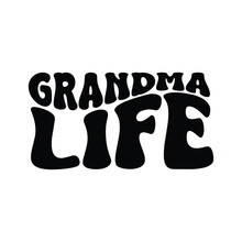Grandma Life Vector Design On White Background