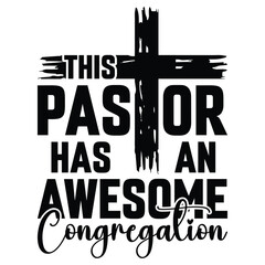 Wall Mural - This Pastor Has An Awesome congregation ,church t-shirt design funny jesus t-shirt design