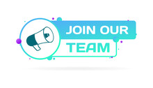 Join Our Team Sign. Flat, Blue, Speaker Icon, Join Our Team Sign. Vector Icon