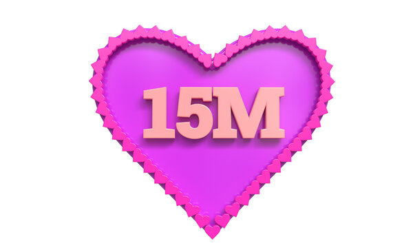 3D 15M Love followers, 15M follower celebration,15M tag for social media with heart
