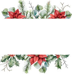 Watercolor vector Holly berries, poinsettia, eucalyptus, cedar branches frame, banner. Hand drawn.Template space for text, message for greeting cards, invitation, wedding card, celebration, banner.