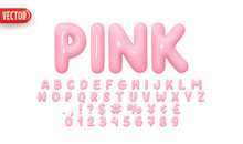 Font Realistic 3d Design, Pink Colors. Complete Alphabet And Numbers From 0 To 9. Collection Glossy Letters In Cartoon Style. Fonts Voluminous Inflated From Balloon. Vector Illustration