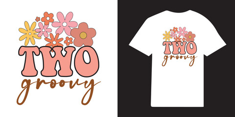 Two groovy tshirt design, two groovy svg, birthday svg, groovy tshirt design, groovy svg