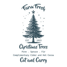 Farm Fresh Est 1923 Christmas Trees Pine Spruce Fir Complimentary Cider And Hot Cocoa Cut And Carry Retro T-shirt Design.