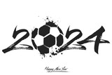 Fototapeta  - Happy New Year 2024 and soccer ball
