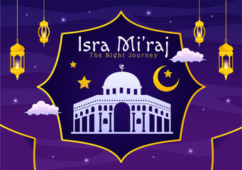 Wall Mural - Isra Mi'raj Vector Illustration. Translation The Night Journey Prophet Muhammad. with Mosque and Lantern in Islamic Holiday Flat Cartoon Background